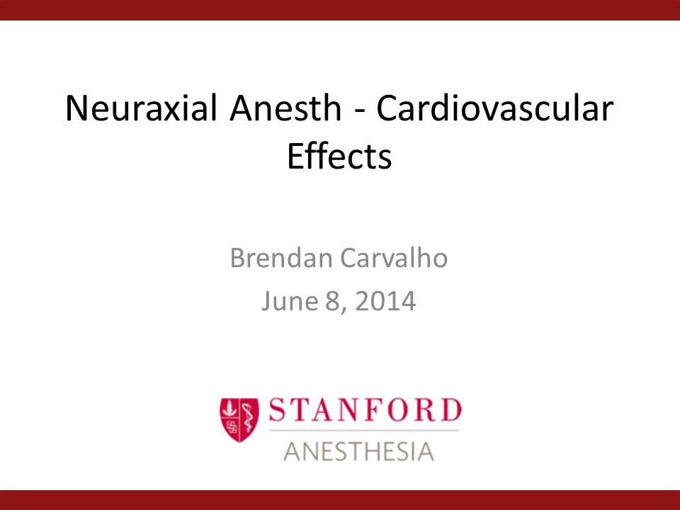 Neuraxial Anesth - Cardiovascular Effects