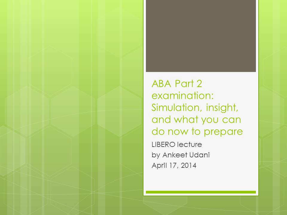 ABA Part 2 examination: Simulation, insight, and what you can do now to prepare