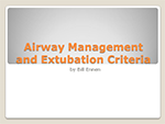 Airway Management and Extubation Criteria
