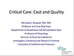 Critical Care:  Cost and Quality