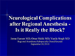 Neurological Complications After Regional Anesthesia-Is it Really the Block?