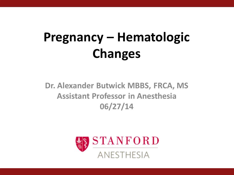 Pregnancy – Hematologic Changes