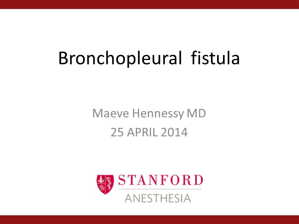 Bronchopleural  fistula