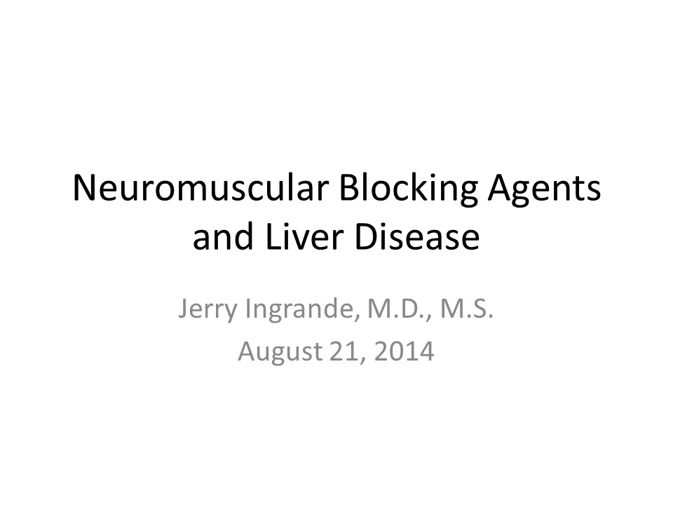 Neuromuscular Blocking Agents and Liver Disease