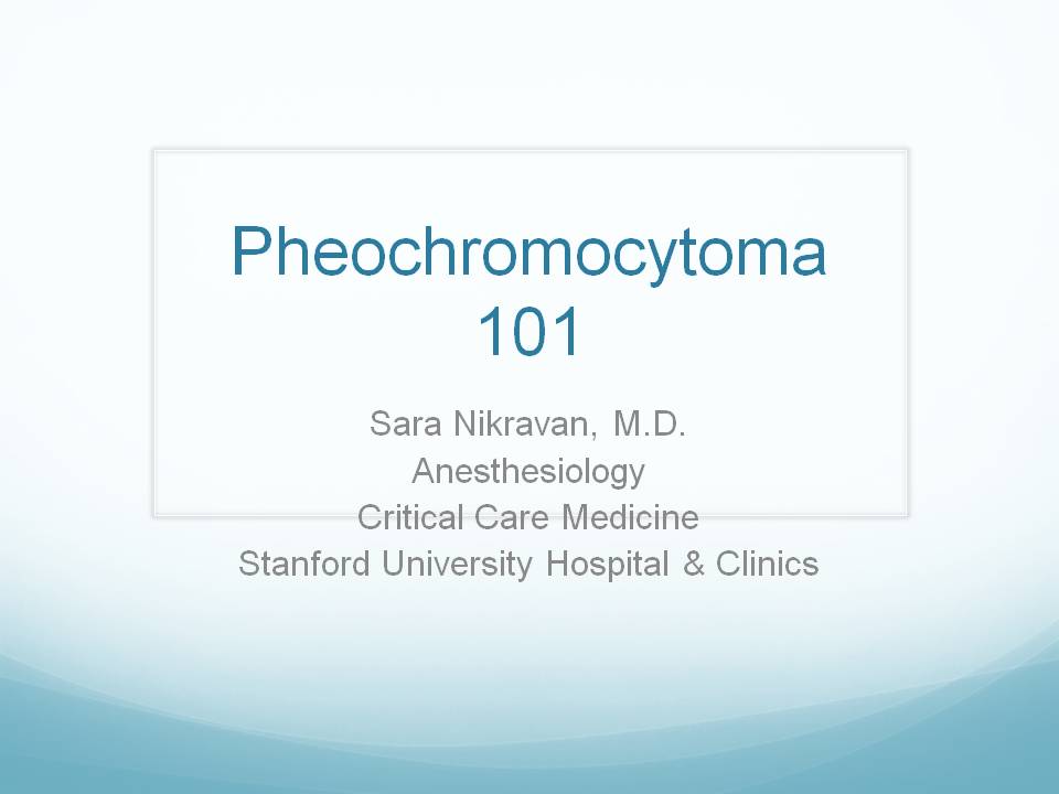 Pheochromocytoma 101
