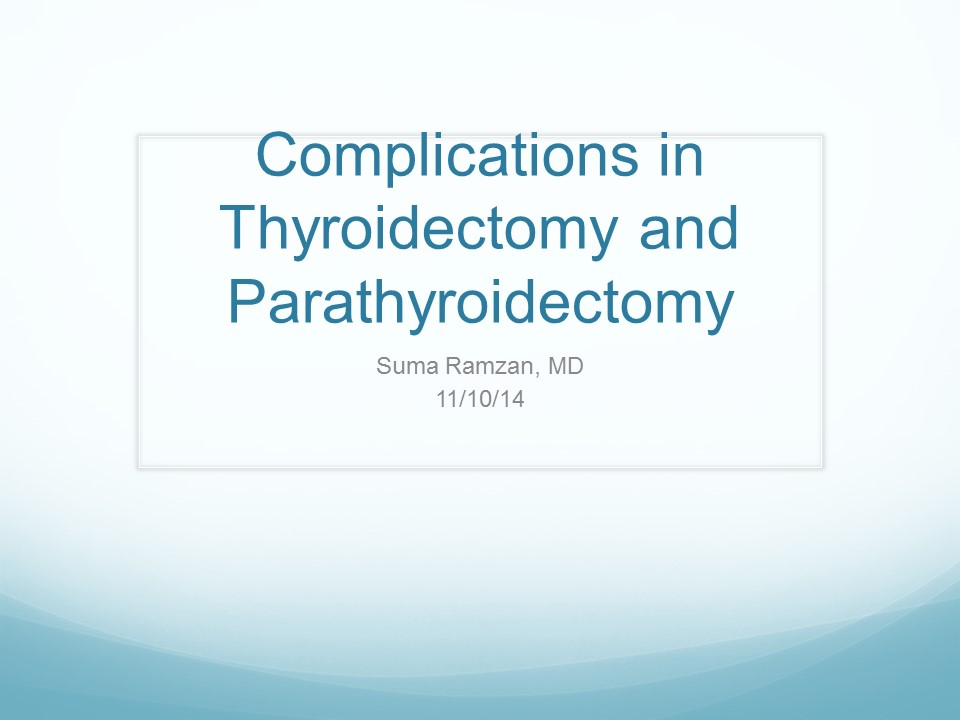 Complications in Thyroidectomy and Parathyroidectomy