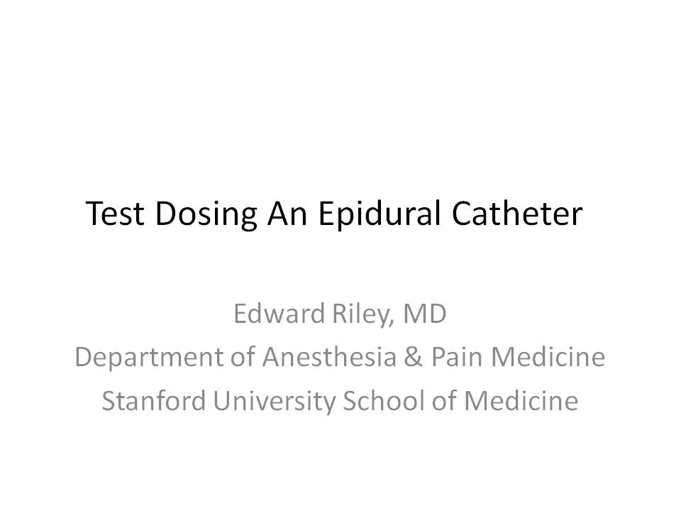 Test Dosing An Epidural Catheter