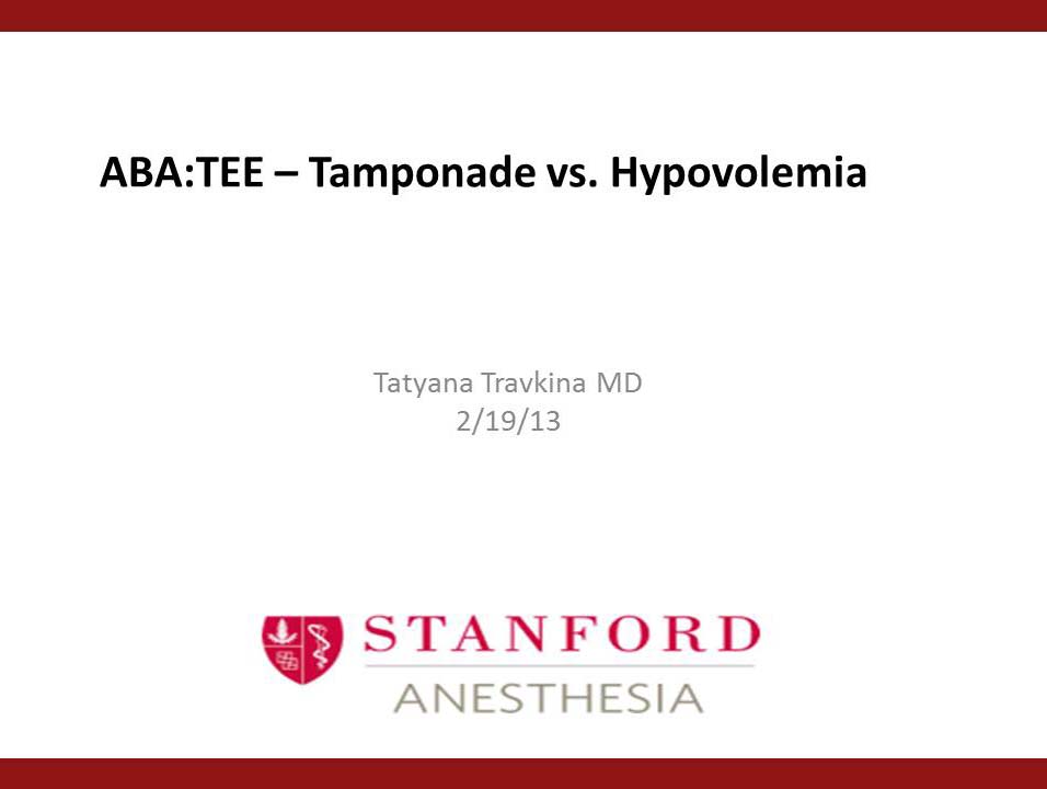 ABA:TEE – Tamponade vs. Hypovolemia