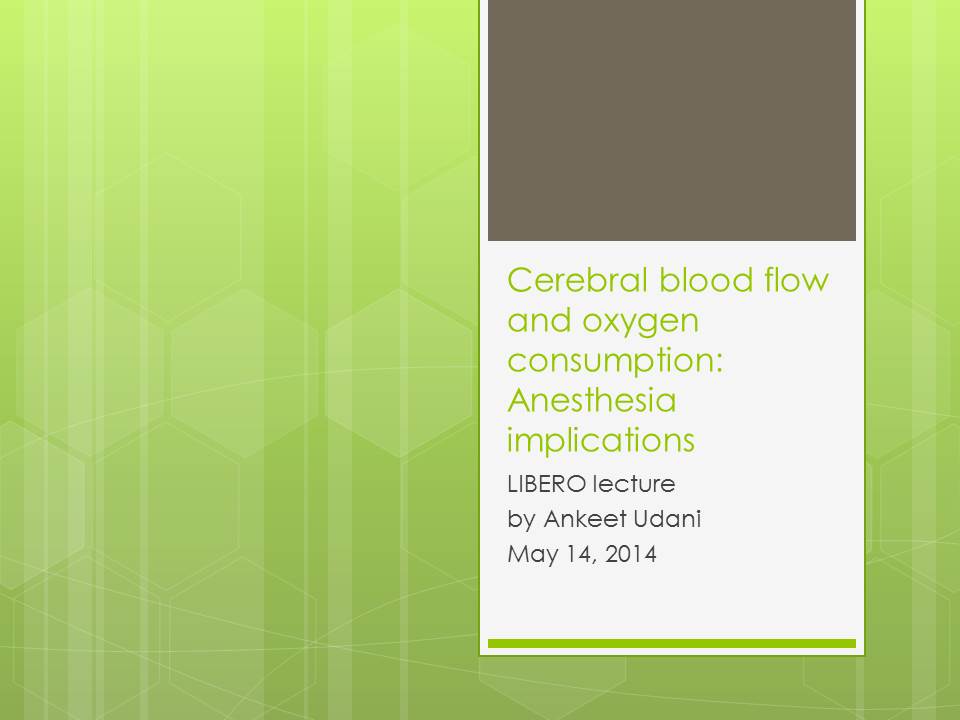 Cerebral blood flow and oxygen consumption: Anesthesia implications