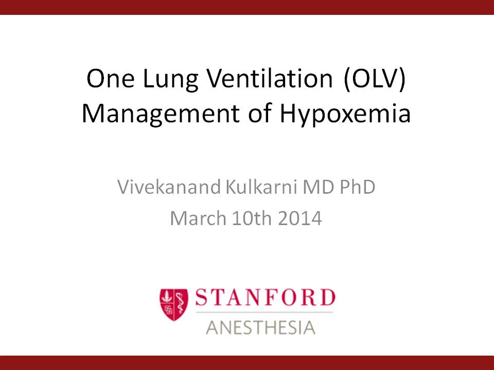 One Lung Ventilation (OLV) - Management of Hypoxemia