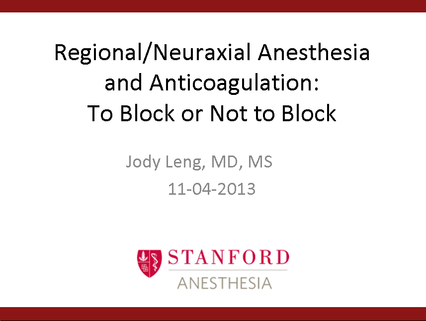 Regional/Neuraxial Anesthesia and Anticoagulation: To Block or Not to Block