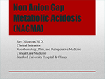 Non Anion Gap Metabolic Acidosis (NAGMA)