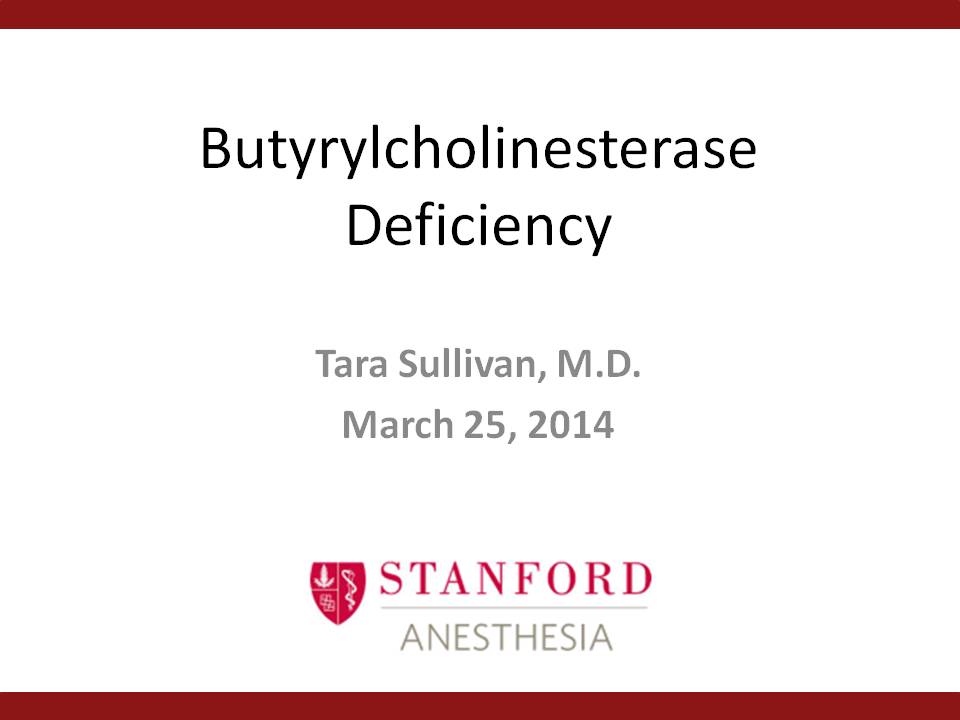 Butyrylcholinesterase Deficiency