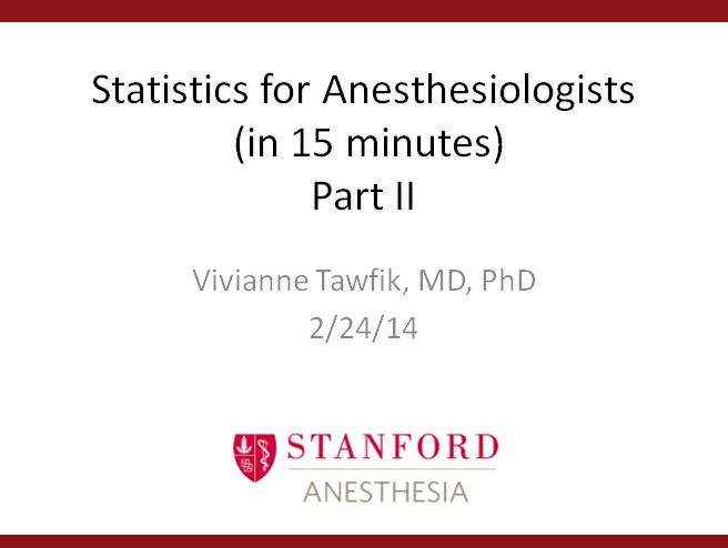 Statistics for Anesthesiologists (in 15 minutes) Part II