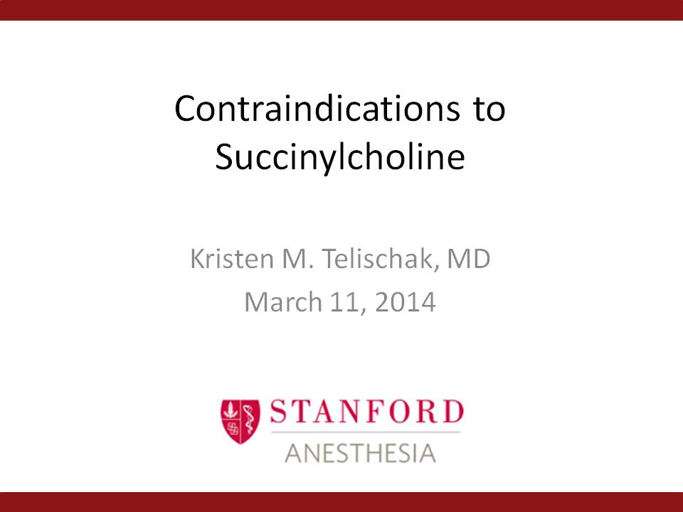 Contraindications to Succinylcholine