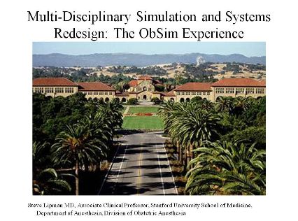 Multi-disciplinary Simulation and Systems Redesign: ObSim Experience