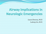 Airway Implications in Neurologic Emergencies