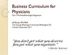 Business Curriculum for Physicians: Part I, the Anesthesiologist Negotiator