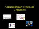 Cardiopulmonary Bypass and Coagulation