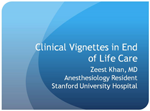 Clinical Vignettes in End of Life Care