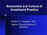 Economics and Culture of Anesthesia Practice