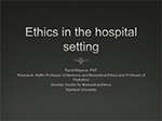 Ethics in the Hospital Setting