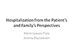 Hospitalization from the Patient’s and Family’s Perspectives