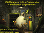 ICU Manaagement of the Postoperative Cardiothoracic Surgical Patient