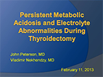 Persistent Metabolic Acidosis and Electrolyte Abnormalities During Thyroidectomy