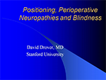Positioning, Perioperative Neuropathies, and Blindness