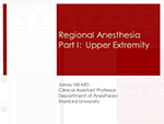 Regional Anesthesia Part I: Upper Extremity