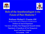 Role of the Anesthesiologist in the Future of Pain Medicine