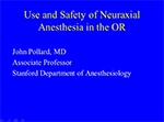 Use and Safety of Neuraxial Anesthesia in the OR