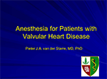 Anesthesia for Patients with Valvular Heart Disease